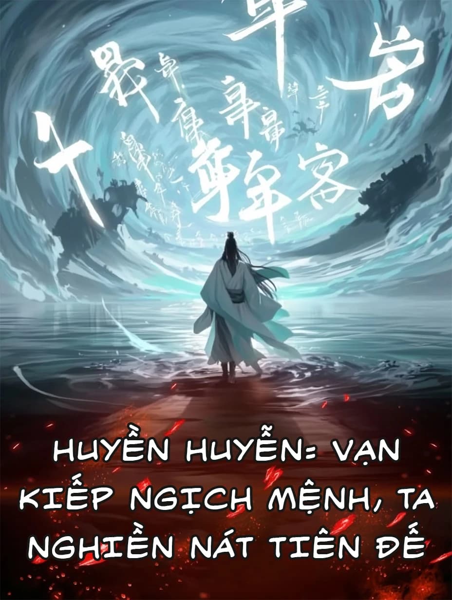 Huyền Huyễn: Vạn Kiếp Ngịch Mệnh, Ta Nghiền Nát Tiên Đế