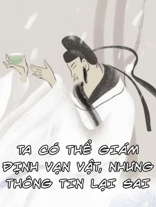 Ta Có Thể Giám Định Vạn Vật, Nhưng Thông Tin Lại Sai