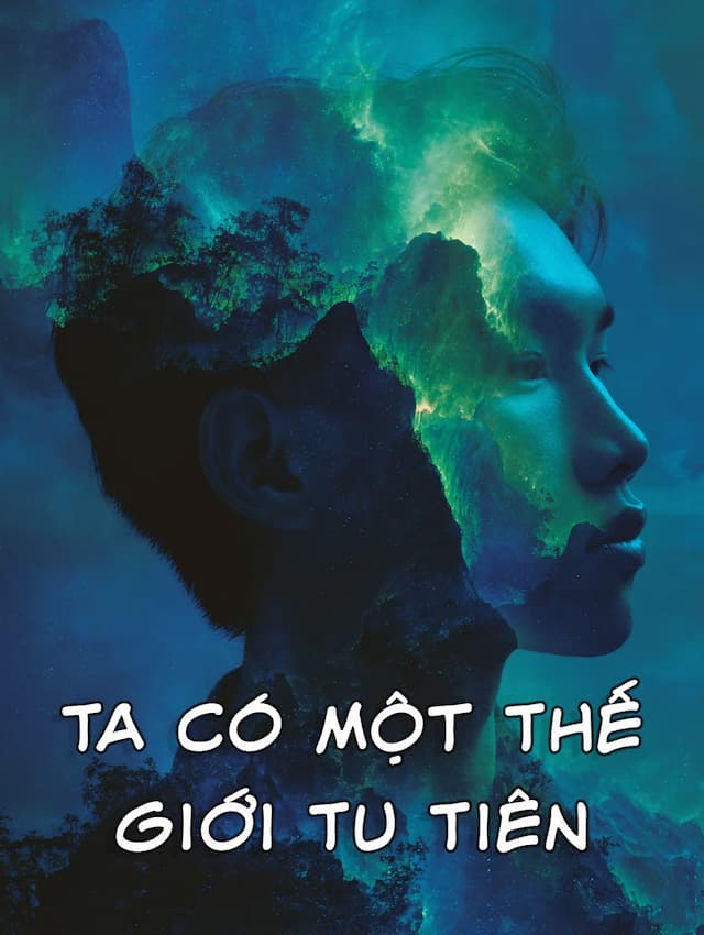 Ta Có Một Thế Giới Tu Tiên